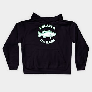 I Slappa Da Bass Kids Hoodie